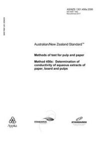 AS/NZS 1301.456S: 01/06/2006 Methods of test for pulp and paper, Method 456S: Determination of conductivity of aqueous extracts of paper, board and pulps