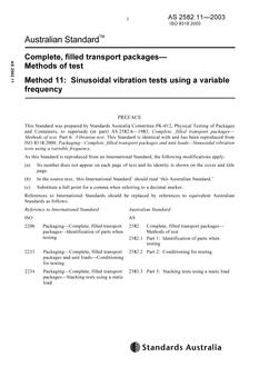AS 2582.11: 11/27/2003 Complete, filled transport packages – Methods of test, Method 11: Sinusoidal vibration tests using a variable frequency