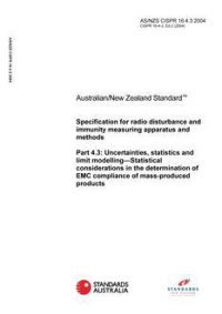 AS/NZS CISPR 16.4.3 (2ND EDITION): 12/07/2004 Specification for radio disturbance and immunity measuring apparatus and methods, Part 4.3: Uncertainties, statistics and limit modelling – Statistical considerations in the determination of EMC compliance of mass-produced products