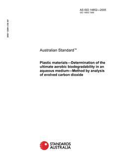 AS ISO 14852: 01/01/2005 Plastic materials – Determination of the ultimate aerobic biodegradability in an aqueous medium – Method by analysis of evolved carbon dioxide