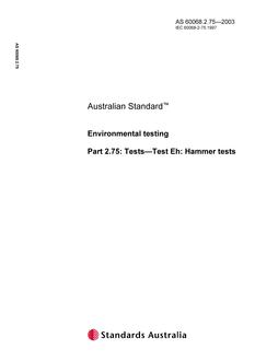 AS 60068.2.75: 01/01/2003 Environmental testing, Part 2.75: Tests – Test Eh: Hammer tests AS 60068.2.75: 01/01/2003 Environmental testing, Part 2.75: Tests – Test Eh: Hammer tests