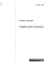 AS 4067: 01/01/1992 Firefighters’ helmets – Specifications