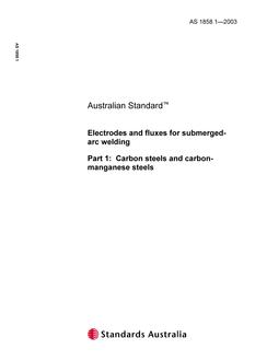AS 1858.1: 03/03/2003 Electrodes and fluxes for submerged-arc welding, Part 1: Carbon steels and carbon-manganese steels