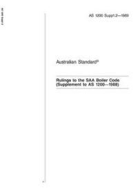 AS 1200 SUPP 1.2: 01/01/1989 Rulings to the SAA Boiler Code (Supplement to AS 1200-1988)