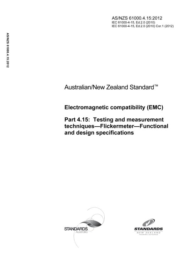 AS/NZS 61000.4.15: 05/22/2012 Electromagnetic compatibility (EMC), Part 4.15: Testing and measurement techniques – Flickermeter – Functional and design specifications AS/NZS 61000.4.15: 05/22/2012 Electromagnetic compatibility (EMC), Part 4.15: Testing and measurement techniques – Flickermeter – Functional and design specifications