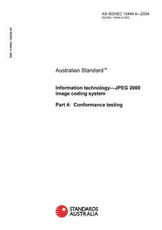 AS ISO IEC 15444.4: 01/01/2004 Information technology – JPEG 2000 image coding system, Part 4: Conformance testing
