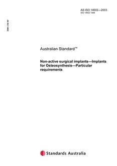 AS ISO 14602: 01/01/2003 Non-active surgical implants – Implants for Osteosynthesis – Particular requirements