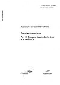 AS/NZS 60079.15: 08/25/2011 Explosive atmospheres, Part 15: Equipment protection by type of protection ‘n’