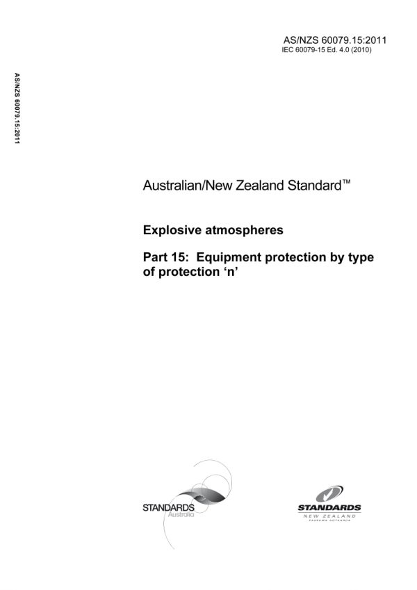 AS/NZS 60079.15: 08/25/2011 Explosive atmospheres, Part 15: Equipment protection by type of protection ‘n’