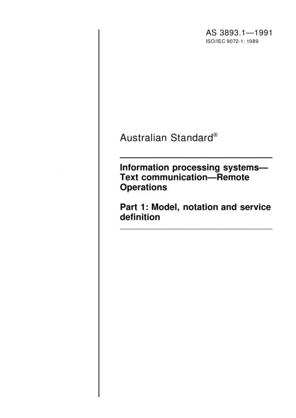 AS 3893.1: 12/31/1990 Information processing systems – Text communication – Remote Operations, Part 1: Model, notation and service definition