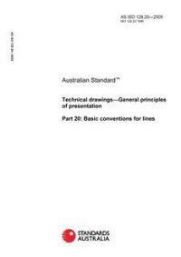 AS ISO 128.20: 05/04/2005 Technical drawings – General principles of presentation, Part 20: Basic conventions for lines