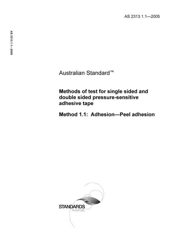 AS 2313.1.1: 10/28/2005 Methods of test for single sided and double sided pressure-sensitive adhesive tape, Method 1.1: Adhesion – Peel adhesion