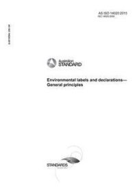 AS ISO 14020: 10/27/2015 Environmental labels and declarations – General principles
