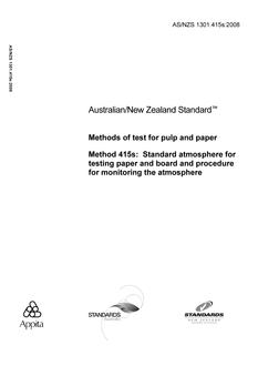 AS/NZS 1301.415S: 05/19/2008 Methods of test for pulp and paper, Method 415S: Standard atmosphere for testing paper and board and procedure for monitoring the atmosphere