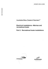 AS/NZS 3004.2: 11/19/2008 Electrical installations – Marinas and recreational boats, Part 2: Recreational boats installations