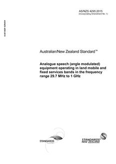 AS/NZS 4295: 05/14/2015 Analogue speech (angle modulated) equipment operating in land mobile and fixed services bands in the frequency range 29.7 MHz to 1 GHz