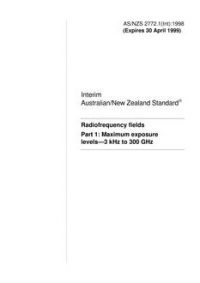 AS/NZS 2772.1(INT): 03/05/1998 Radiofrequency fields, Part 1: Maximum exposure levels – 3 kHz to 300 GHz