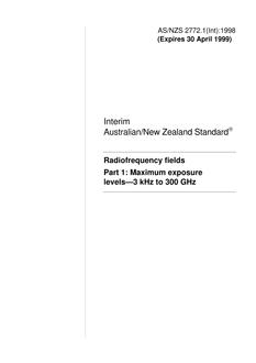 AS/NZS 2772.1(INT): 03/05/1998 Radiofrequency fields, Part 1: Maximum exposure levels – 3 kHz to 300 GHz AS/NZS 2772.1(INT): 03/05/1998 Radiofrequency fields, Part 1: Maximum exposure levels – 3 kHz to 300 GHz