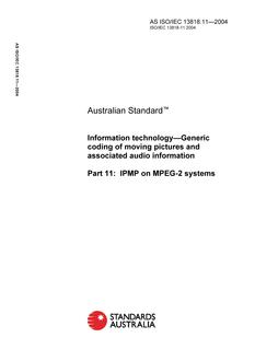 AS ISO IEC 13818.11: 01/01/2004 Information technology – Generic coding of moving pictures and associated audio information, Part 11: IPMP on MPEG-2 systems