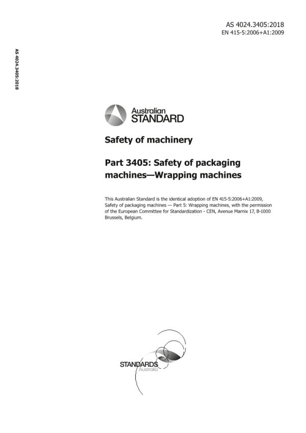 AS 4024.3405: 05/03/2018 Safety of machinery, Part 3405: Safety of packaging machines – Wrapping machines