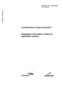 AS/NZS ISO 19109: 02/20/2006 Geographic information – Rules for application schema