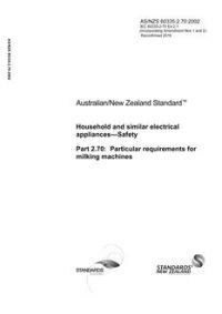 AS/NZS 60335.2.70: 11/22/2002 Household and similar electrical appliances – Safety, Part 2.70: Particular requirements for milking machines
