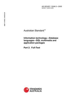 AS ISO IEC 13249.2: 01/01/2005 Information technology – Database languages – SQL multimedia and application packages, Part 2: Full-Text