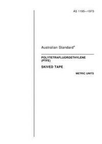 AS 1195: 01/01/1973 Polytetrafluoroethylene (PTFE) skived tape