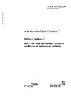 AS/NZS 4024.1303: 06/30/2014 Safety of machinery, Part 1303: Risk assessment – Practical guidance and examples of methods