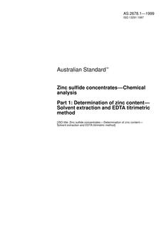 AS 2678.1: 01/01/1999 Zinc sulfide concentrates – Chemical analysis, Part 1: Determination of zinc content – Solvent extraction and EDTA titrimetric method