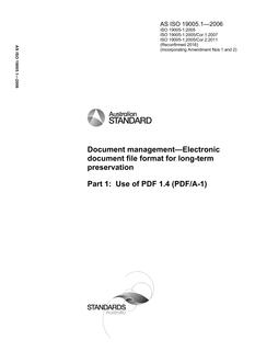 AS ISO 19005.1: 05/01/2006 Document management – Electronic document file format for long-term preservation, Part 1: Use of PDF 1.4 (PDF/A-1)