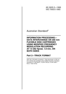 AS 3605.2: 12/31/1987 Information processing – Data interchange on 200 mm flexible disk cartridges using modified frequency modulation recording at 13 262 ftprad, 1.9 mm, on both sides – Track format
