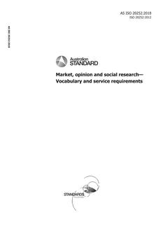 AS ISO 20252: 04/16/2018 Market, opinion and social research – Vocabulary and service requirements
