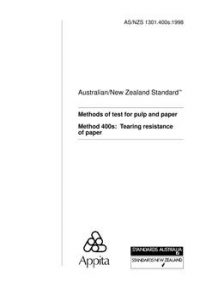 AS/NZS 1301.400S: 09/05/1998 Methods of test for pulp and paper, Method 400S: Tearing resistance of paper