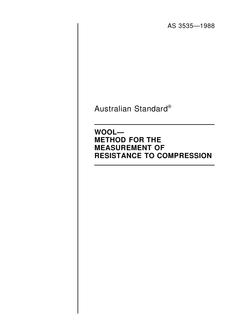 AS 3535: 01/01/1988 Wool – Method for the measurement of resistance to compression