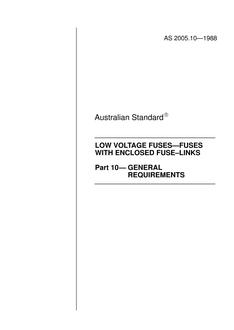 AS 2005.10: 01/01/1988 Low voltage fuses – Fuses with enclosed fuse-links – General requirements