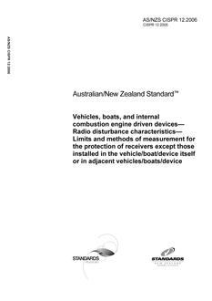 AS/NZS CISPR 12: 06/02/2006 Vehicles, boats, and internal combustion engine driven devices – Radio disturbance characteristics – Limits and methods of measurement for the protection of receivers except those installed in the vehicle/boat/device itself or in adjacent vehicles/boats/d