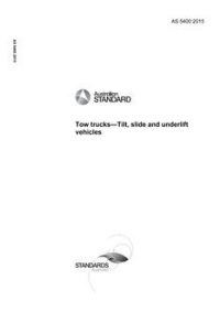 AS 5400: 10/19/2015 Tow trucks – Tilt, slide and underlift vehicles