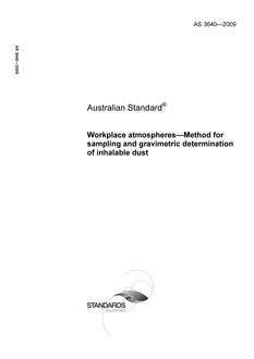 AS 3640: 11/02/2009 Workplace atmospheres – Method for sampling and gravimetric determination of inhalable dust