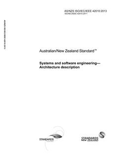 AS/NZS ISO/IEC/IEEE 42010: 05/24/2013 Systems and software engineering – Architecture description AS/NZS ISO/IEC/IEEE 42010: 05/24/2013 Systems and software engineering – Architecture description