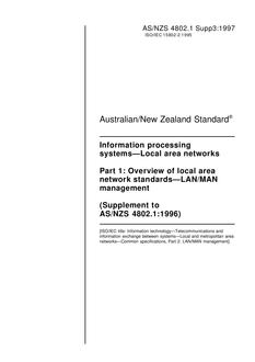 AS/NZS 4802.1 SUPP 3: 06/05/1997 Information processing systems – Local area networks, Part 1: Overview of local area network standards – LAN/MAN management (Supplement to AS/NZS 4802.1:1996)