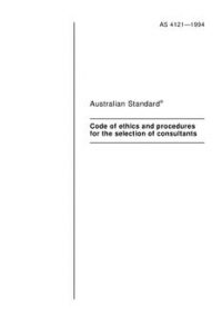 AS 4121: 12/31/1994 Code of ethics and procedures for the selection of consultants