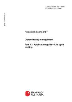 AS IEC 60300.3.3: 01/01/2005 Dependability management – Application guide – Life cycle costing AS IEC 60300.3.3: 01/01/2005 Dependability management – Application guide – Life cycle costing