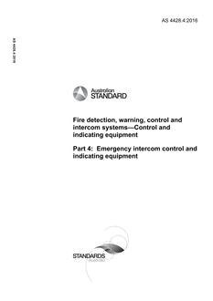 AS 4428.4: 10/25/2016 Fire detection, warning, control and intercom systems – Control and indicating equipment, Part 4: Emergency intercom control and indicating equipment