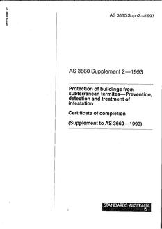 AS 3660 SUPP 2: 01/01/1993 Protection of buildings from subterranean termites – Prevention, detection and treatment of infestation – Certificate of completion (Supplement to AS 3660-1993)