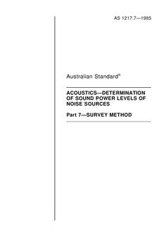 AS 1217.7: 01/01/1985 Acoustics – Determination of sound power levels of noise sources – Survey method