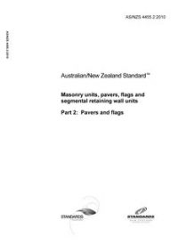 AS/NZS 4455.2: 09/02/2010 Masonry units, pavers, flags and segmental retaining wall units, Part 2: Pavers and flags