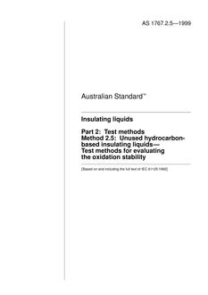 AS 1767.2.5: 01/01/1999 Insulating liquids, Method 2.5: Test methods – Unused hydrocarbon based insulating liquids – Test methods for evaluating the oxidation stability