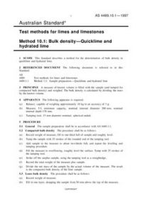 AS 4489.10.1: 09/05/1997 Test methods for limes and limestones, Method 10.1: Bulk density – Quicklime and hydrated lime