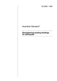 AS 3826: 01/01/1998 Strengthening existing buildings for earthquake